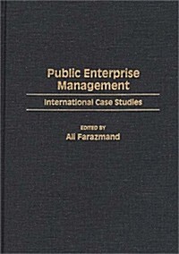 Public Enterprise Management: International Case Studies (Hardcover)