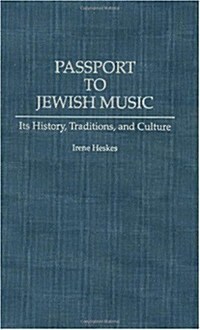 Passport to Jewish Music: Its History, Traditions, and Culture (Hardcover)