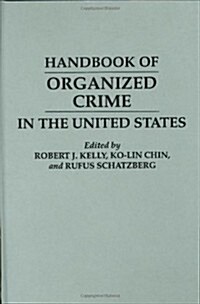 Handbook of Organized Crime in the United States (Hardcover)