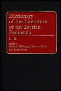 Dictionary of the Literature of the Iberian Peninsula (Hardcover)