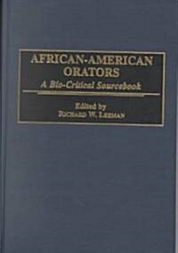 African-American Orators: A Bio-Critical Sourcebook (Hardcover)