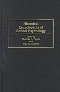 Historical Encyclopedia of School Psychology (Hardcover)
