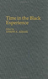 Time in the Black Experience (Hardcover)
