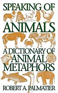 Speaking of Animals: A Dictionary of Animal Metaphors (Hardcover)