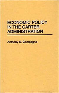 Economic Policy in the Carter Administration (Hardcover)