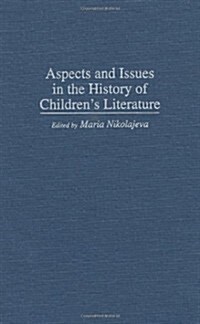 Aspects and Issues in the History of Childrens Literature (Hardcover)