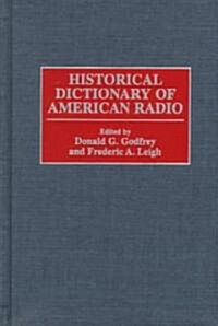 Historical Dictionary of American Radio (Hardcover)
