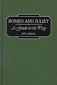 Romeo and Juliet: A Guide to the Play (Hardcover)