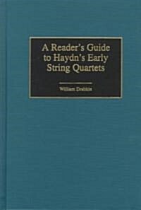 A Readers Guide to Haydns Early String Quartets (Hardcover)