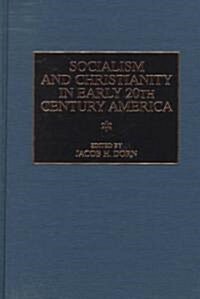 Socialism and Christianity in Early 20th Century America (Hardcover)