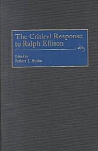 The Critical Response to Ralph Ellison (Hardcover)