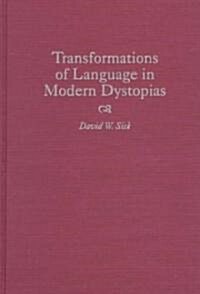 Transformations of Language in Modern Dystopias (Hardcover)