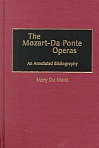 The Mozart-Da Ponte Operas: An Annotated Bibliography (Hardcover)