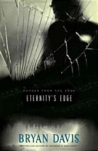 Eternitys Edge (Paperback)