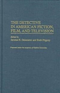 The Detective in American Fiction, Film, and Television (Hardcover)
