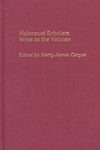 Holocaust Scholars Write to the Vatican (Hardcover)