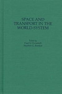 Space and Transport in the World-System (Hardcover)