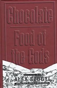 Chocolate: Food of the Gods (Hardcover)