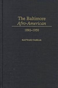 The Baltimore Afro-American: 1892-1950 (Hardcover)