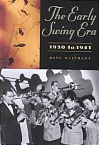 Early Swing Era, 1930 to 1941 (Hardcover)