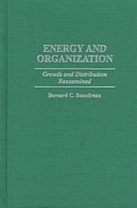 Energy and Organization: Growth and Distribution Reexamined (Hardcover)