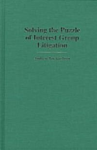 Solving the Puzzle of Interest Group Litigation (Hardcover)