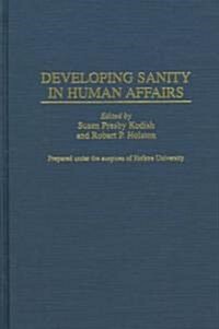 Developing Sanity in Human Affairs (Hardcover)