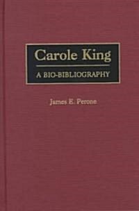 Carole King: A Bio-Bibliography (Hardcover)