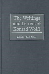 The Writings and Letters of Konrad Wolff (Hardcover)