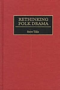 Rethinking Folk Drama (Hardcover)