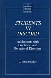 Students in Discord: Adolescents with Emotional and Behavioral Disorders (Hardcover)