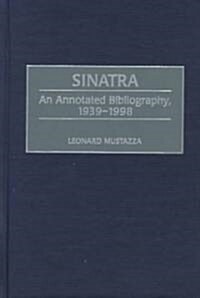 Sinatra: An Annotated Bibliography, 1939-1998 (Hardcover)