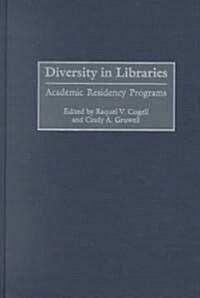 Diversity in Libraries: Academic Residency Programs (Hardcover)