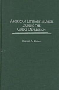 American Literary Humor During the Great Depression (Hardcover)