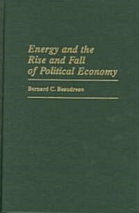 Energy and the Rise and Fall of Political Economy (Hardcover)