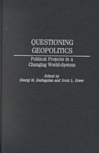 Questioning Geopolitics: Political Projects in a Changing World-System (Hardcover)