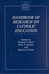 Handbook of Research on Catholic Education (Hardcover)