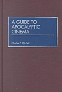 A Guide to Apocalyptic Cinema (Hardcover)