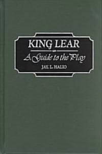 King Lear: A Guide to the Play (Hardcover)