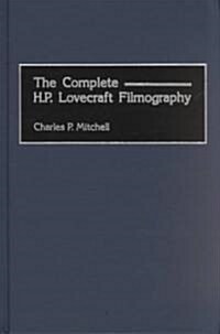 The Complete H. P. Lovecraft Filmography (Hardcover)