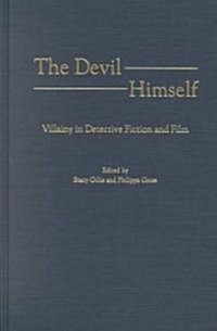 The Devil Himself: Villainy in Detective Fiction and Film (Hardcover)