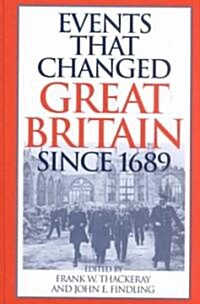 Events That Changed Great Britain Since 1689 (Hardcover)