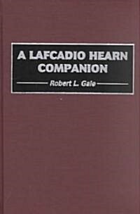 A Lafcadio Hearn Companion (Hardcover)