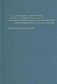 I Am the Other: Literary Negotiations of Human Cloning (Hardcover)