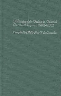Bibliographic Guide to Gabriel Garc? M?quez, 1992-2002 (Hardcover)