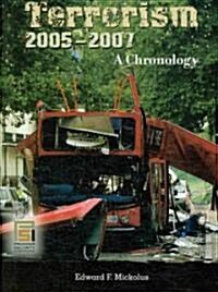 Terrorism, 2005-2007: A Chronology (Hardcover)