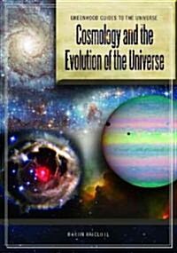 Cosmology and the Evolution of the Universe (Hardcover)