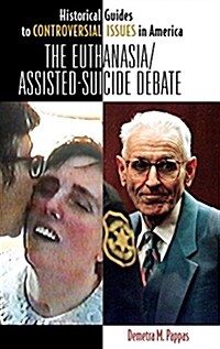 The Euthanasia/Assisted-Suicide Debate (Hardcover)