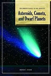 Guide to the Universe: Asteroids, Comets, and Dwarf Planets (Hardcover)