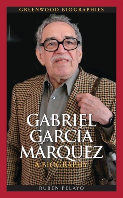 Gabriel Garc? M?quez: A Biography (Hardcover)